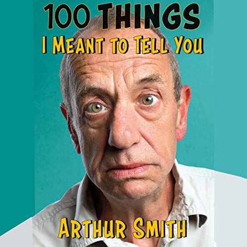 Cover of 100 Things I Meant to Tell You