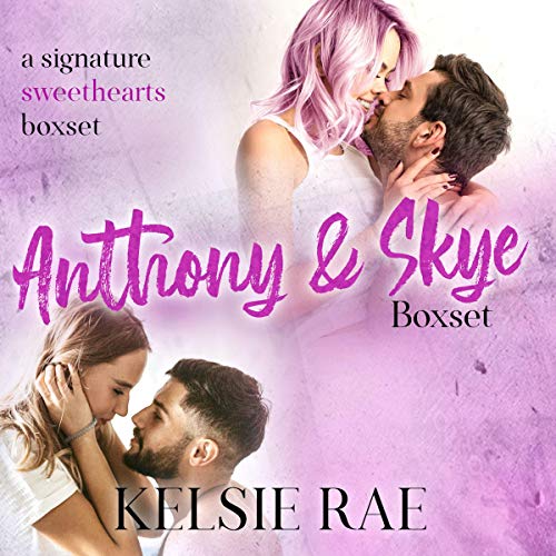 Cover of Anthony and Skye Boxset: A Signature Sweethearts Boxset