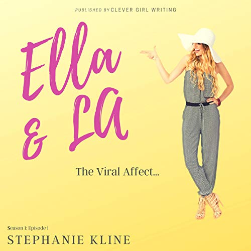 Cover of Ella & LA: The Viral Affect... Season 1: Episode 1