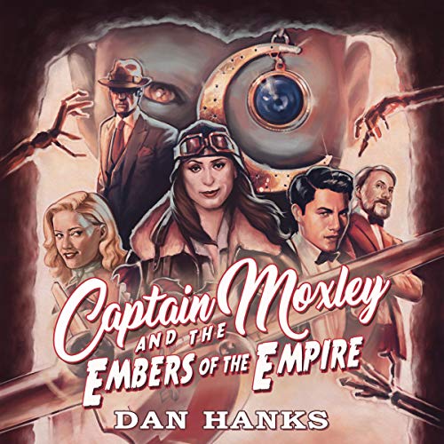 Cover of Captain Moxley and the Embers of the Empire