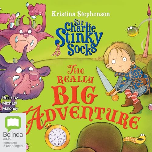 Cover of Sir Charlie Stinky Socks and the Really Big Adventure