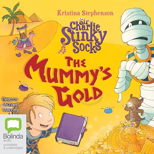 Cover of Sir Charlie Stinky Socks: The Mummy's Gold