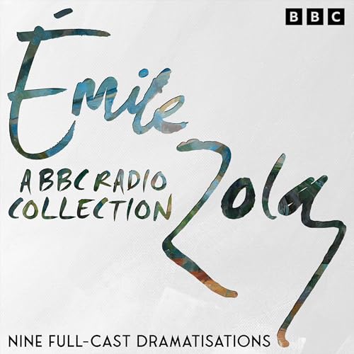 Cover of Émile Zola: A BBC Radio Drama Collection