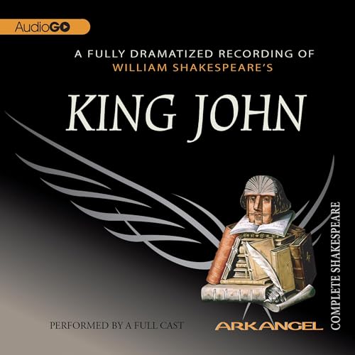 Cover of King John: The Arkangel Shakespeare