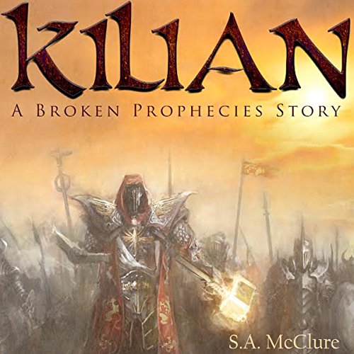 Cover of Kilian: A Broken Prophecies Story