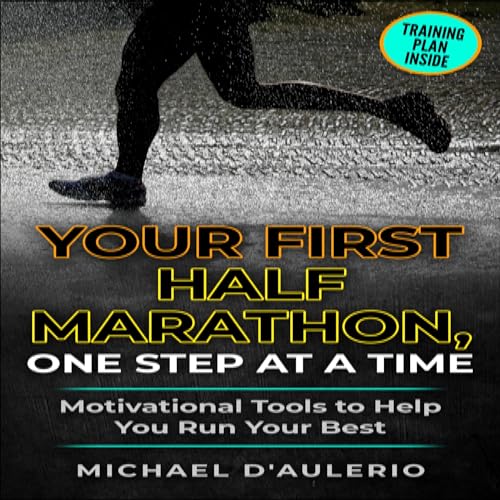 Cover of Your First Half Marathon, One Step at a Time