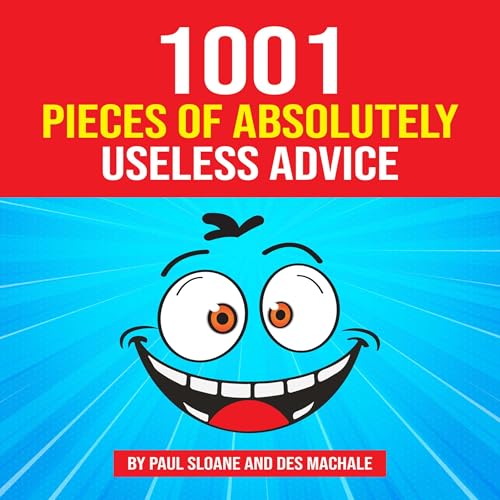 Cover of 1001 Pieces of Absolutely Useless Advice