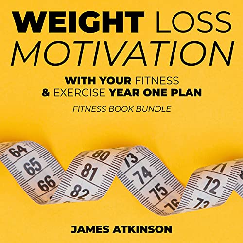 Cover of Weight Loss Motivation with Your Fitness & Exercise Year One Plan