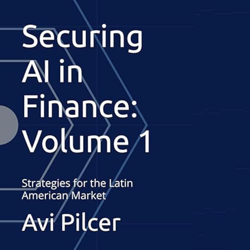 Cover of Securing AI in Finance, Volume 1