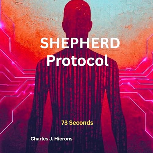 Cover of SHEPHERD Protocol: 73 Seconds