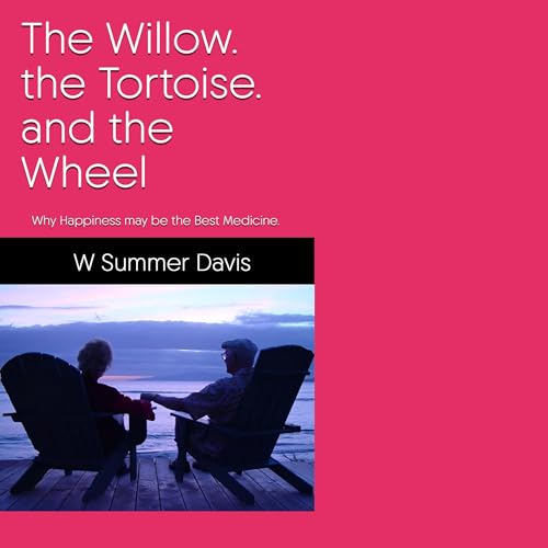 Cover of The Willow, the Tortoise, and the Wheel