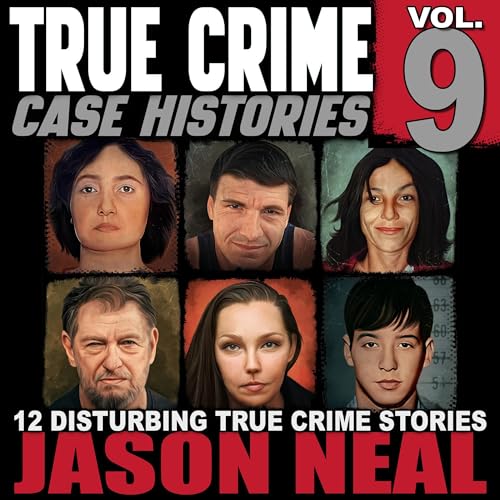 Cover of True Crime Case Histories: Volume 9