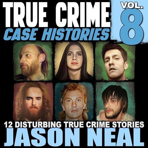 Cover of True Crime Case Histories, Volume 8
