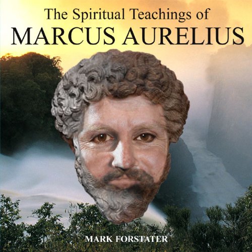 Cover of The Spiritual Teachings of Marcus Aurelius