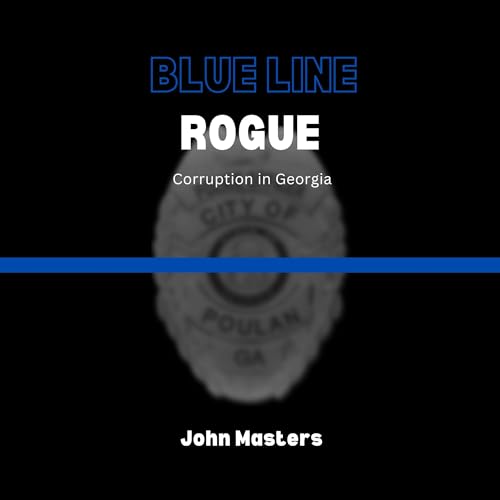 Cover of Blue Line Rogue: Corruption in Georgia
