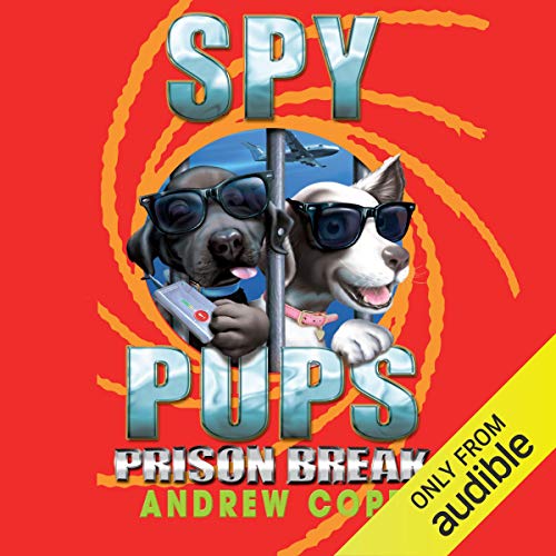 Cover of Spy Pups: Prison Break