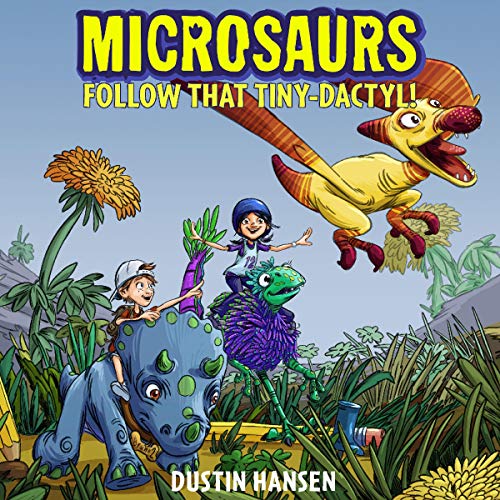 Cover of Microsaurs: Follow that Tiny-Dactyl