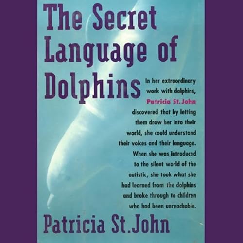 Cover of The Secret Language of Dolphins