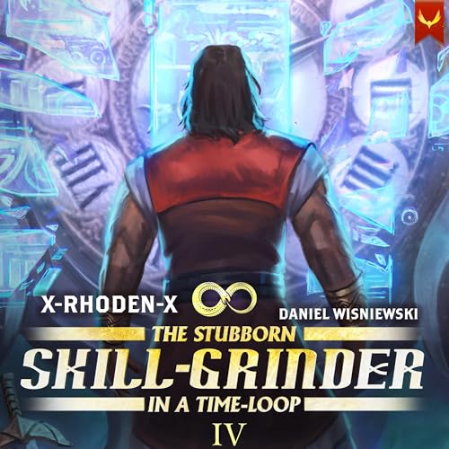 Cover of The Stubborn Skill-Grinder in a Time Loop 4