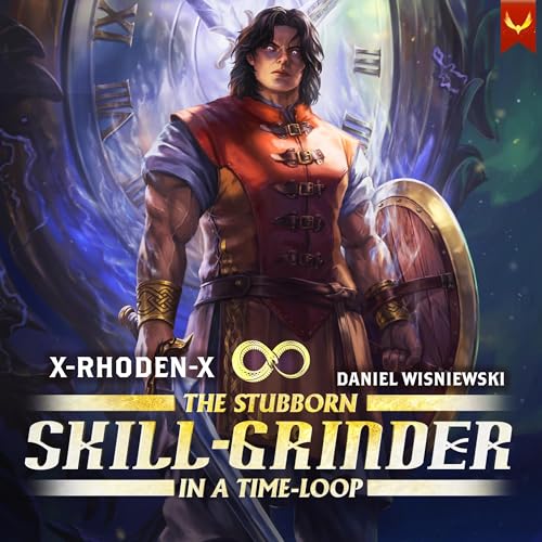 Cover of The Stubborn Skill-Grinder in a Time Loop