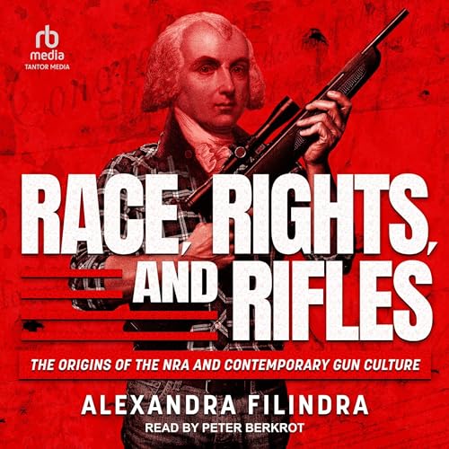 Cover of Race, Rights, and Rifles
