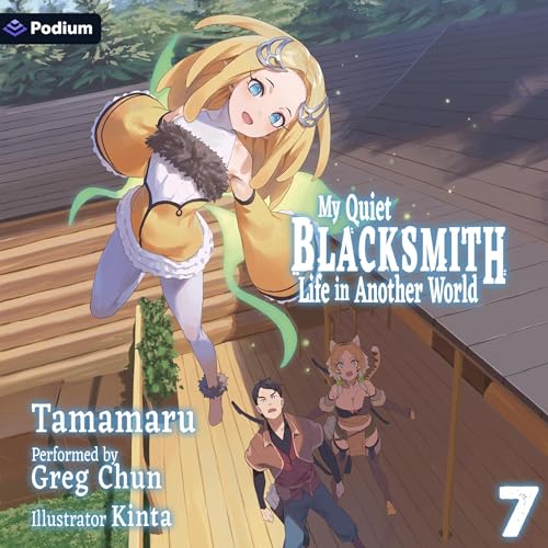 Cover of My Quiet Blacksmith Life in Another World: Volume 7