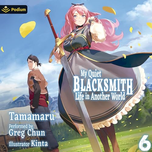 Cover of My Quiet Blacksmith Life in Another World: Volume 6