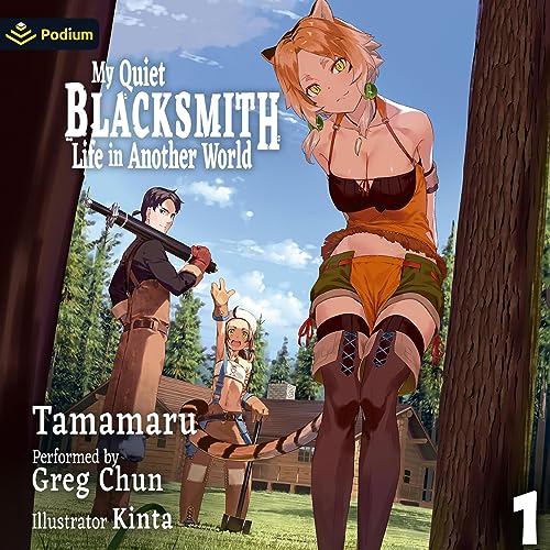 Cover of My Quiet Blacksmith Life in Another World: Volume 1