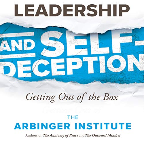 Cover of Leadership and Self-Deception: Getting Out of the Box