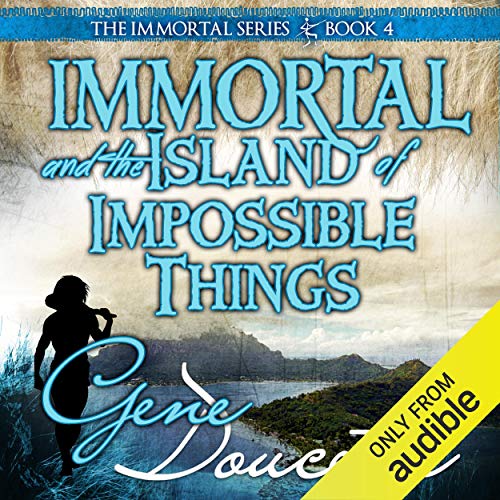 Cover of Immortal and the Island of Impossible Things