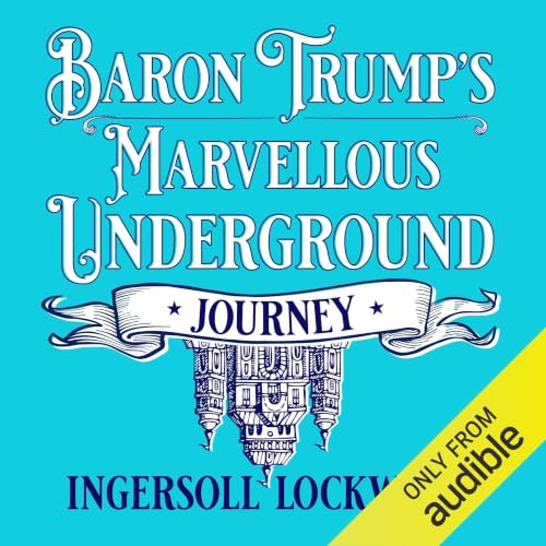 Cover of Baron Trump's Marvellous Underground Journey