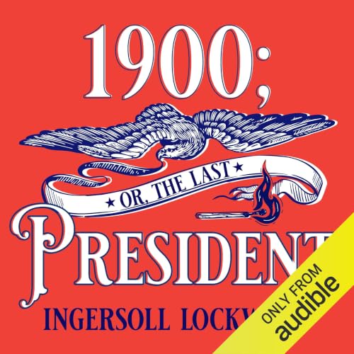 Cover of 1900; or, The Last President