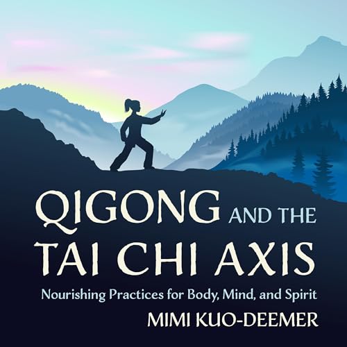 Cover of Qigong and the Tai Chi Axis