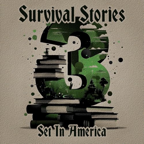 Cover of 3 Stories - Survival Stories Set in America