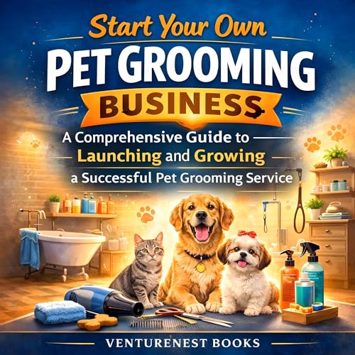 Cover of Start Your Own Pet Grooming Business
