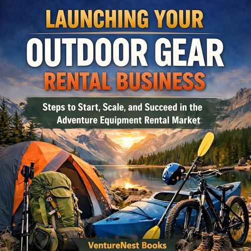 Cover of Launching Your Outdoor Gear Rental Business