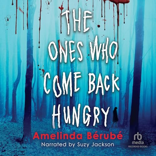 Cover of The Ones Who Come Back Hungry