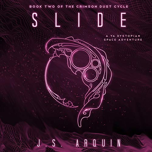 Cover of Slide: A YA Dystopian Space Adventure