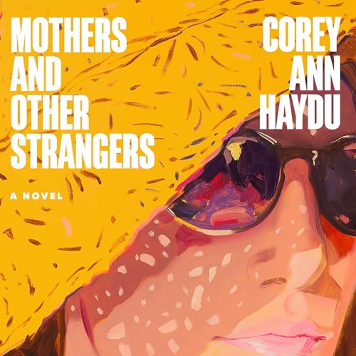Cover of Mothers and Other Strangers