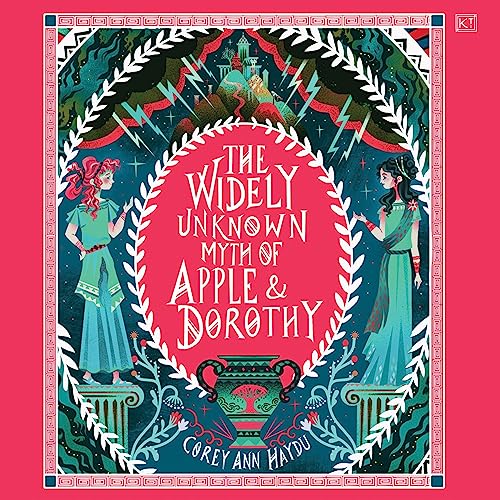 Cover of The Widely Unknown Myth of Apple & Dorothy