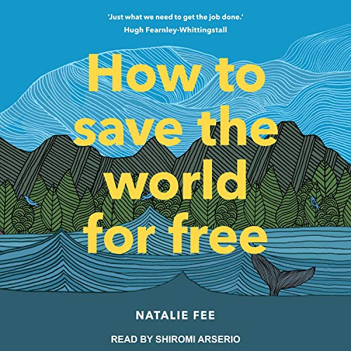 Cover of How to Save the World For Free