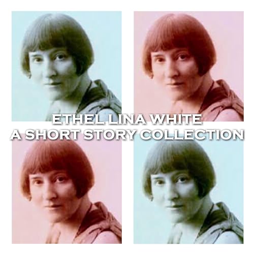 Cover of Ethel Lina White - A Short Story Collection