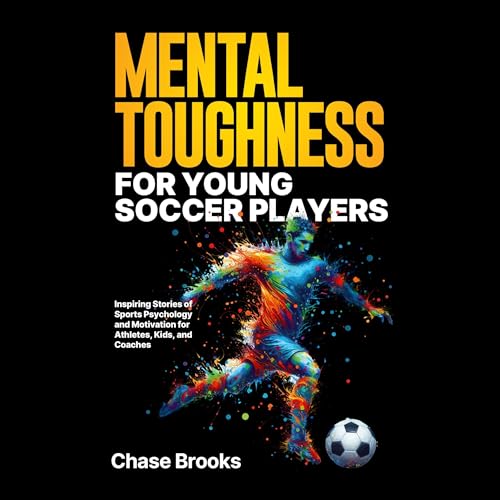 Cover of Mental Toughness for Young Soccer Players