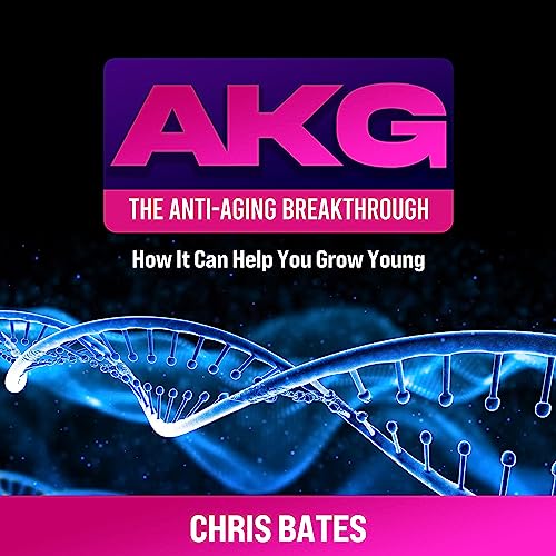 Cover of AKG: The Anti-Aging Breakthrough