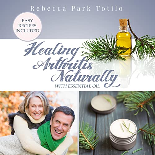 Cover of Healing Arthritis Naturally with Essential Oil