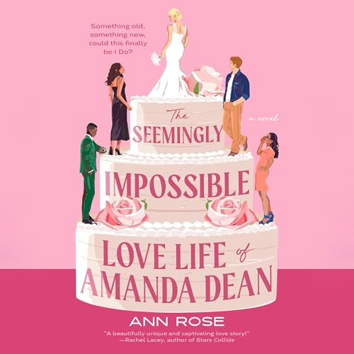 Cover of The Seemingly Impossible Love Life of Amanda Dean