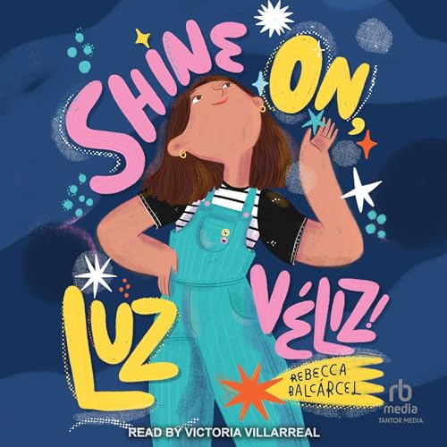 Cover of Shine On, Luz Véliz!