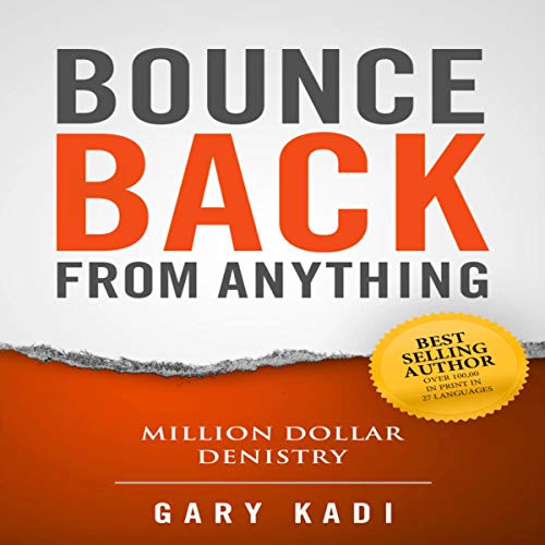 Cover of Million Dollar Dentistry: Bounce Back from Anything