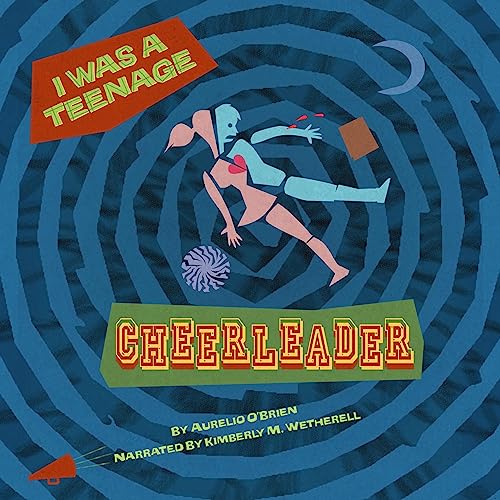 Cover of I Was a Teenage Cheerleader