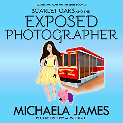 Cover of Scarlet Oaks and the Exposed Photographer
